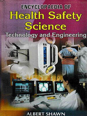 cover image of Encyclopaedia of Health Safety Science, Technology and Engineering
